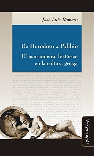 De Heródoto a Polibio "El pensamiento histórico en la cultura griega"