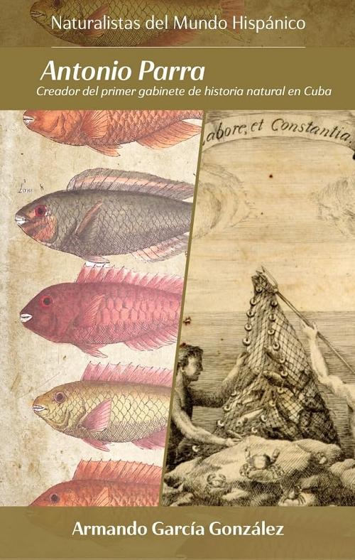 Antonio Parra "Creador del primer Gabinete de Historia Natural en Cuba"