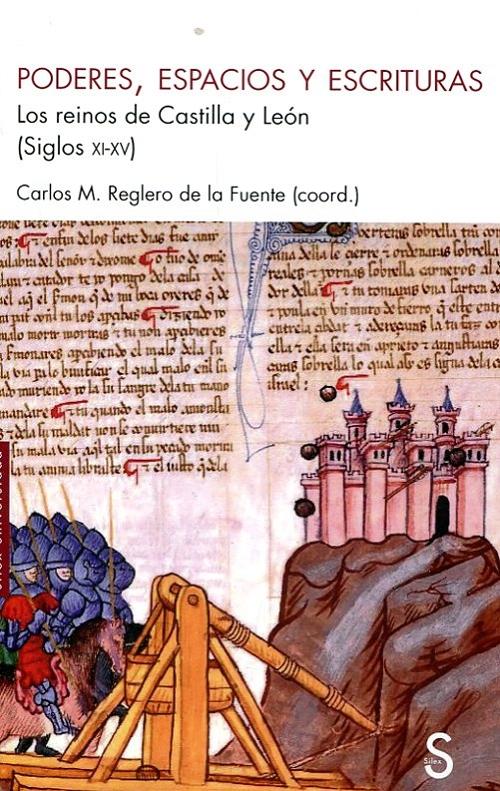 Poderes, espacios y escrituras "Los reinos de Castilla y León (Siglos XI-XV)"