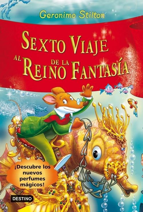Sexto viaje al Reino de la Fantasía "(Geronimo Stilton. Libros especiales)"