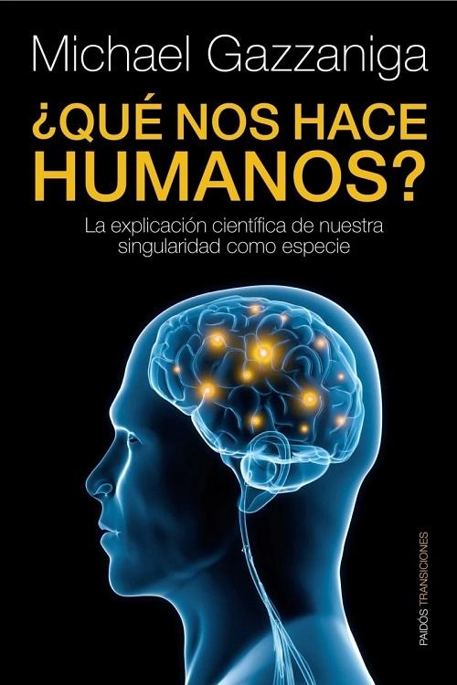 ¿Qué nos hace humanos? "La explicación científica de nuestra singularidad como especie"