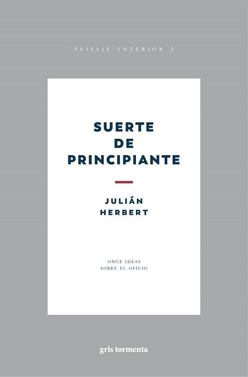 Suerte de principiante "Once ideas sobre el oficio"
