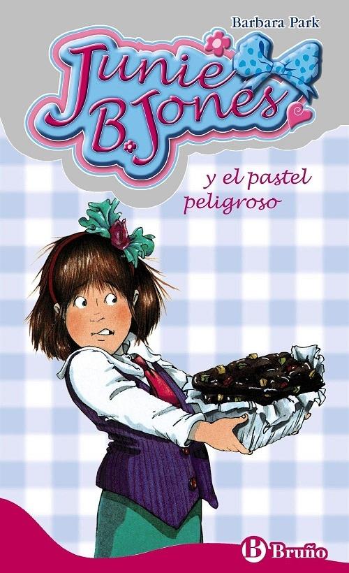 Junie B. Jones y el pastel peligroso "(Junie B. Jones - 10)"