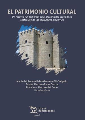 El patrimonio cultural "Un recurso fundamental en el crecimiento económico sostenible de las sociedades modernas"