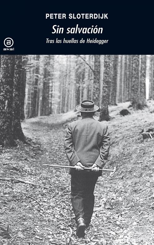 Sin salvación "Tras las huellas de Heidegger"