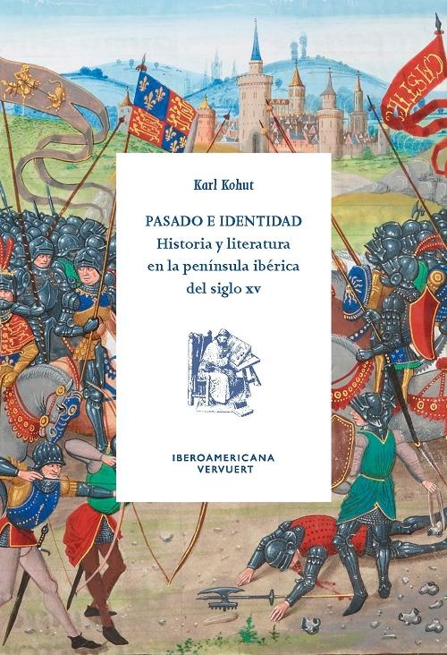 Pasado e identidad "Historia y literatura en la península ibérica del siglo XV"