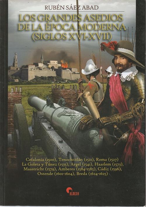 Los grandes asedios de la época moderna (S.XVI-XVII)