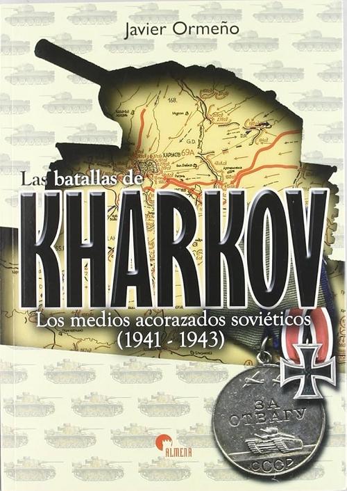 Las batallas de Kharkov "Los medios acorazados soviéticos (1941-1943)"