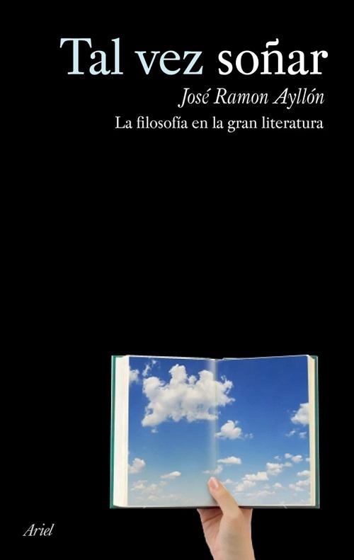 Tal vez soñar "La filosofía en la gran literatura"
