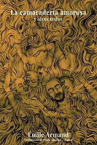 La camaradería amorosa "Y otros textos"