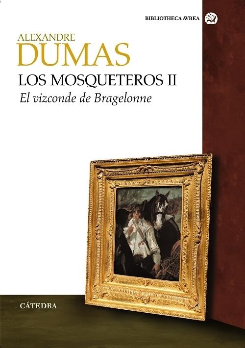 Los mosqueteros - II: El vizconde de Bragelonne