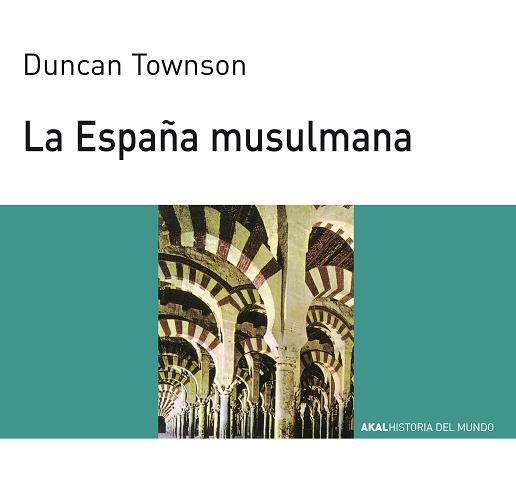 La España musulmana "(Historia del mundo - 19)"
