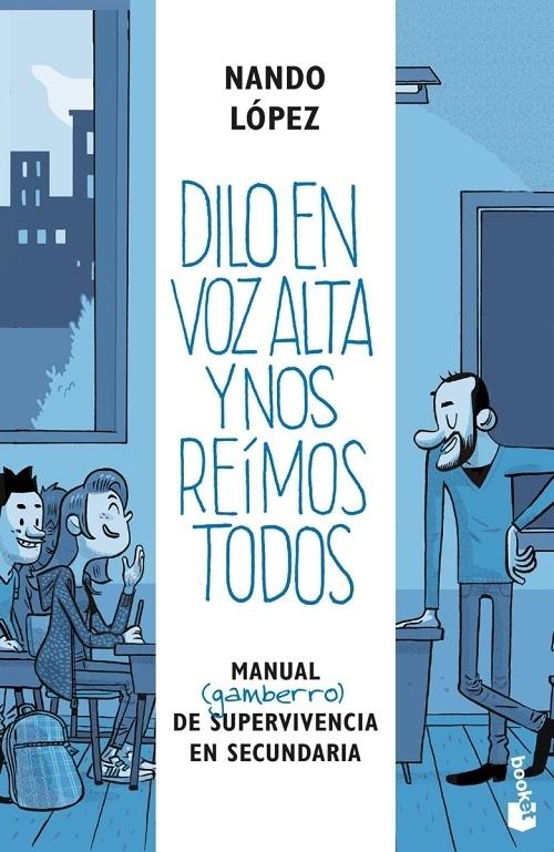 Dilo en voz alta y nos reímos todos "Manual (gamberro) de supervivencia en Secundaria"