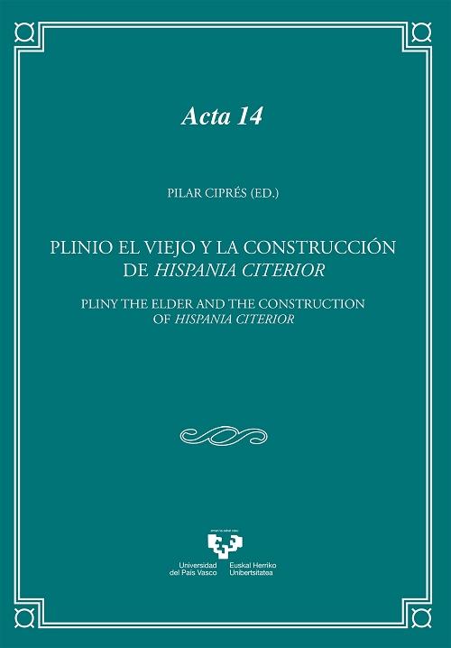 Plinio el Viejo y la construcción de Hispania Citerior "= Pliny the Elder and the construction of Hispania Citerior"