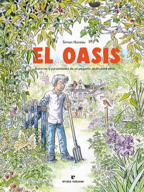 El oasis "Historias y curiosidades de un pequeño jardín biodiverso"