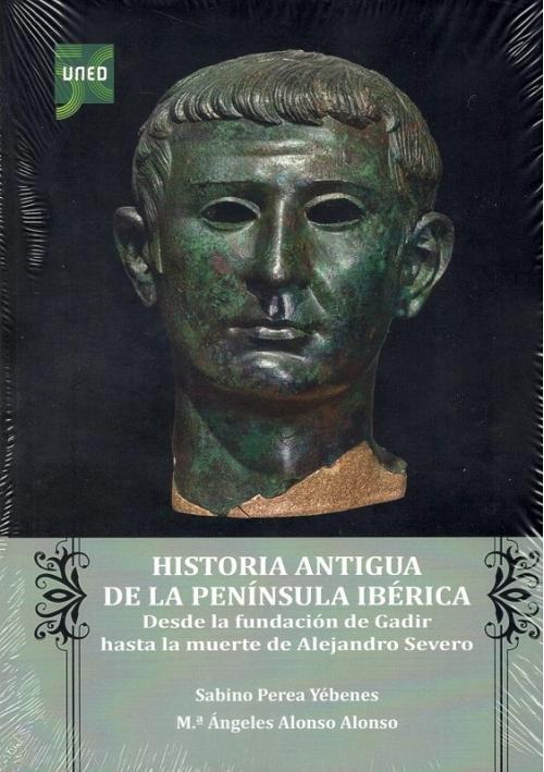 Historia antigua de la Península Ibérica "Desde la fundación de Gadir hasta la muerte de Alejandro Severo"