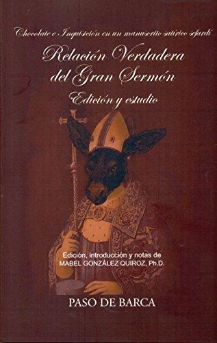 Relación verdadera del Gran Sermón "Chocolate e Inquisición en un manuscrito satírico sefardí"
