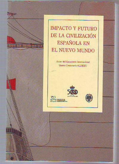 Impacto y futuro de la civilización española en el Nuevo Mundo