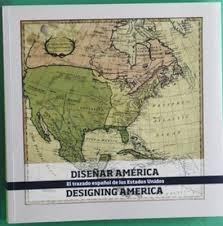 Diseñar América. El trazado español de los Estados Unidos