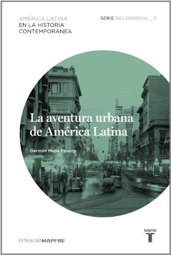 La aventura urbana de América Latina "(Serie recorridos - 3)"