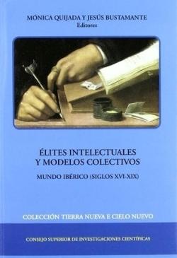 Elites intelectuales y modelos colectivos. Mundo ibérico (siglos XVI-XIX)