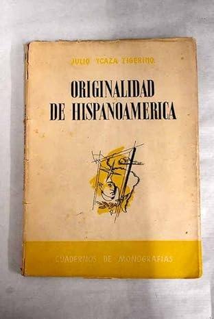 Originalidad de Hispanoamérica.