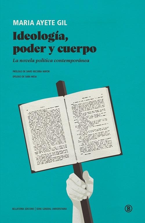 Ideología, poder y cuerpo "La novela política contemporánea"