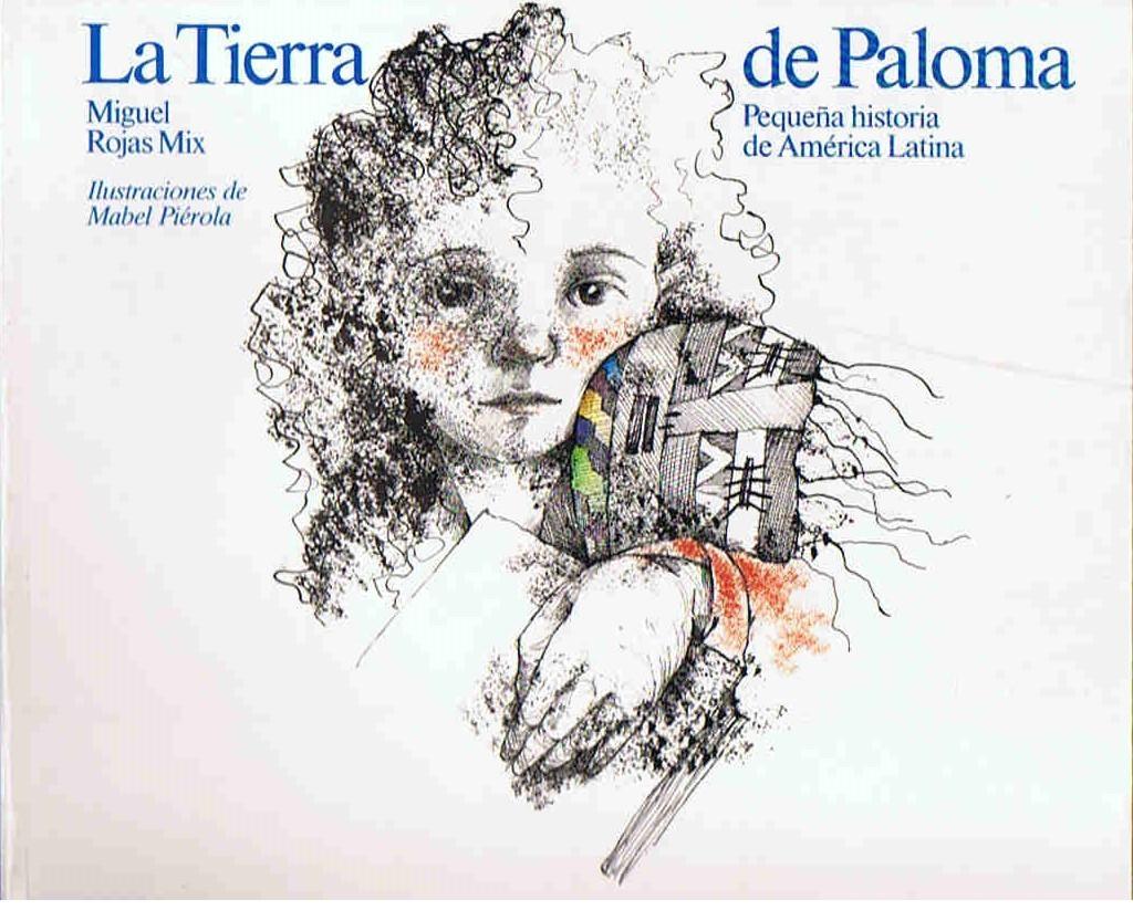 La tierra de Paloma. Pequeña historia de América Latina