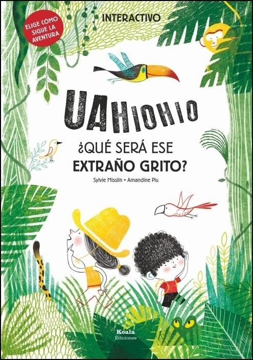 Uahiohio... ¿Qué será ese extraño grito?