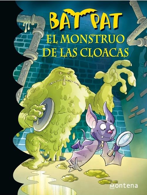 El monstruo de las cloacas "(Bat Pat - 5)".