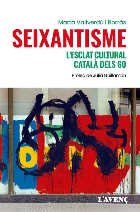 Seixantisme "L'esclat cultural català dels 60"