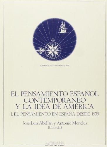 El Pensamiento español contemporáneo y la idea de América - I "El pensamiento en España desde 1939"