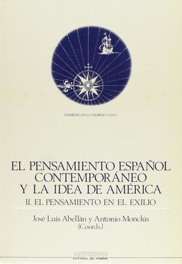 El Pensamiento español contemporáneo y la idea de América - II "El pensamiento en el exilio"