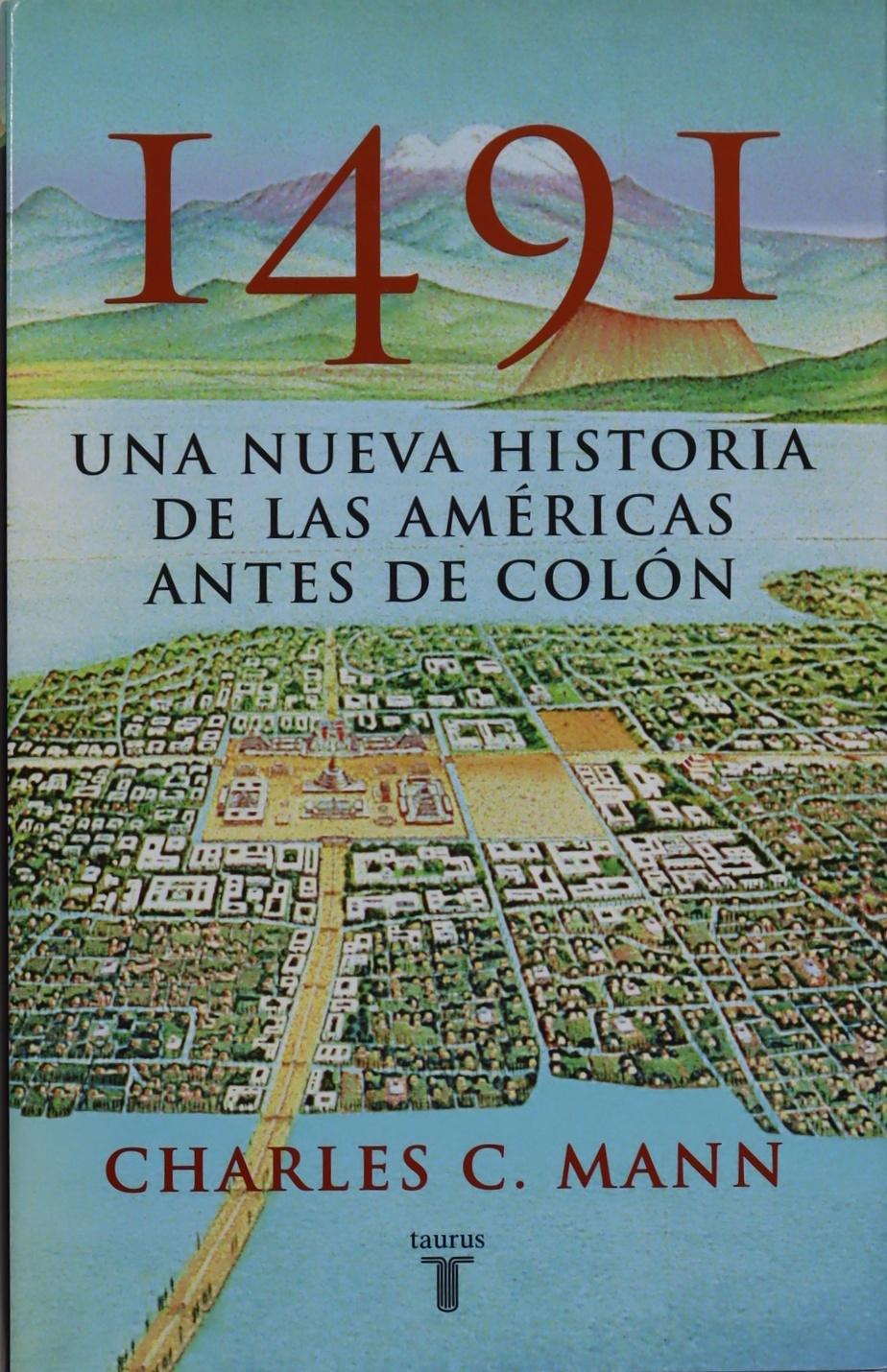 1491 "Una nueva historia de las Américas antes de Colón"