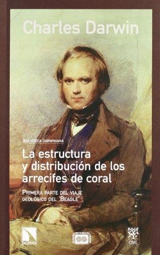 La estructura y distribución de los arrecifes de coral "Primera parte del viaje del <Beagle>"