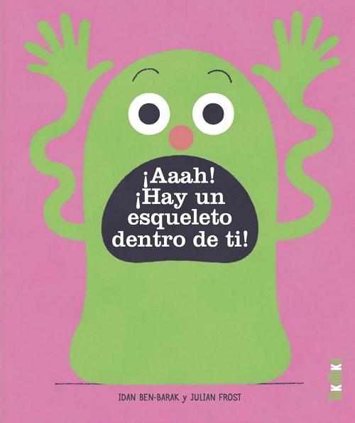 ¡Aaah! ¡Hay un esqueleto dentro de ti!