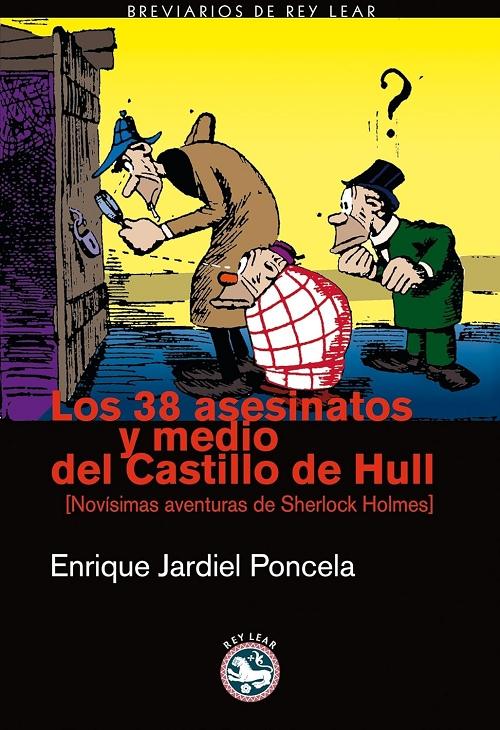 Los 38 asesinatos y medio del Castillo de Hull "Novísimas aventuras de Sherlock Holmes"