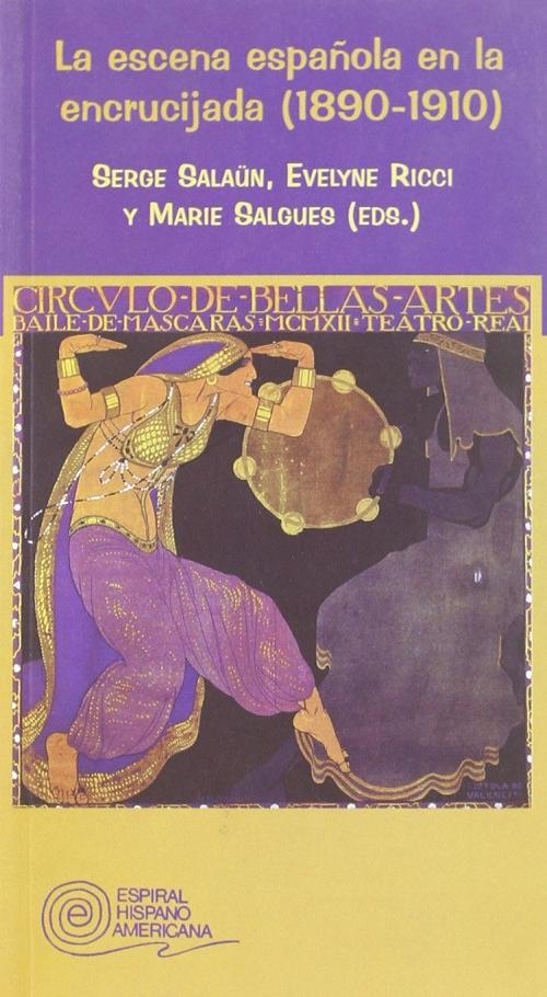 La escena española en la encrucijada (1890-1910)