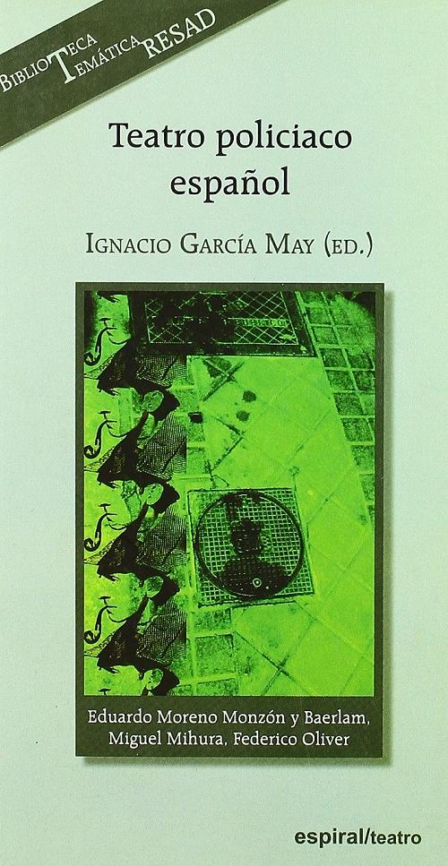 Teatro policíaco español "(Biblioteca Temática RESAD)"