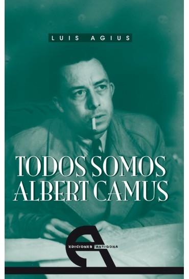 Todos somos Albert Camus "(Retrato de un rebelde)"