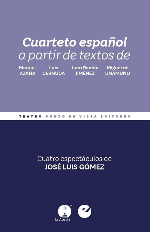 Cuarteto español "A partir de textos de Manuel Azaña, Luis Cernuda, Juan Ramón Jiménez y Miguel de Unamuno"