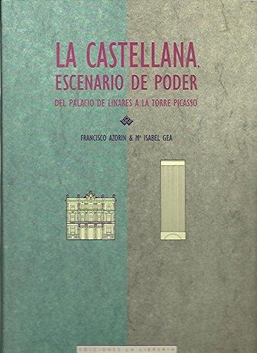 La Castellana, escenario de poder "Del Palacio de Linares a la Torre Picasso"