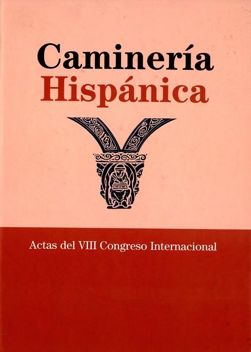 Caminería hispánica. Actas del VIII Congreso Internacional "(Libro + CD-Rom)"