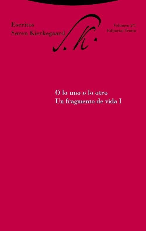 O lo uno o lo otro. Un fragmento de vida - I "Escritos. Vol. 2/1"