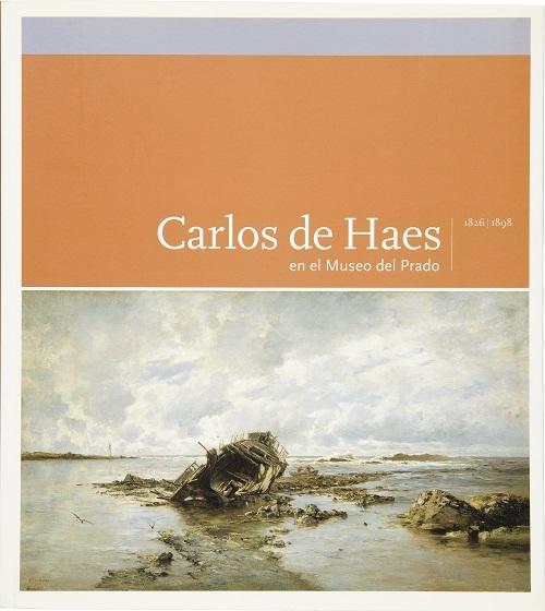 Carlos de Haes (1826-1898) en el Museo del Prado "Catálogo razonado"