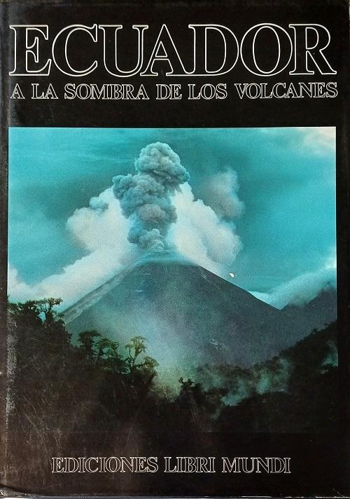 Ecuador. A la sombra de los volcanes