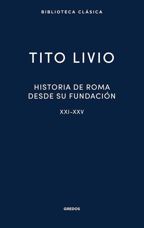 Historia de Roma desde su fundación - XXI-XXV