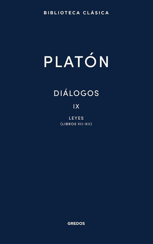 Diálogos - IX: Leyes (Libros VII-XII)