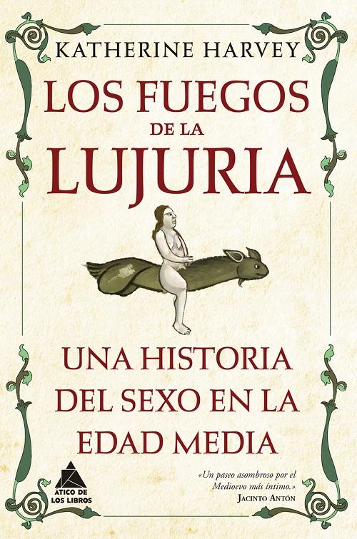 Los fuegos de la lujuria "Una historia del sexo en la Edad Media"