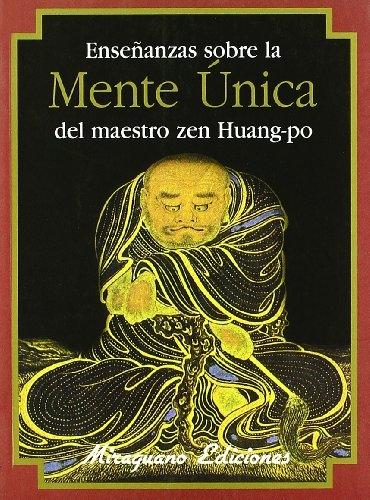 Enseñanzas sobre la Mente Única del Maestro Zen Huang-po